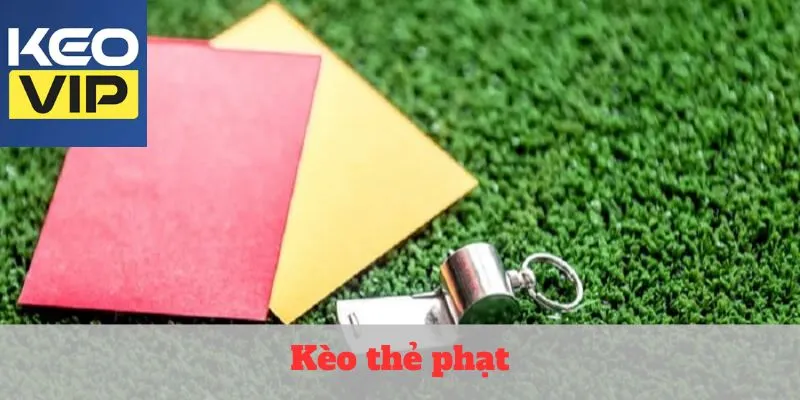 Kèo thẻ phạt: Thế giới đỏ vàng đầy kịch tính trong bóng đá 1 Kèo thẻ phạt